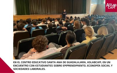 En el Centro Educativo Santa Ana de Guadalajara, ASLABCAM, en un encuentro con estudiantes sobre emprendimiento, economía social y sociedades laborales.