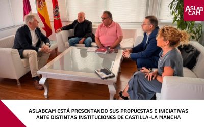 ASLABCAM está presentando sus propuestas e iniciativas ante distintas instituciones de Castilla‑La Mancha