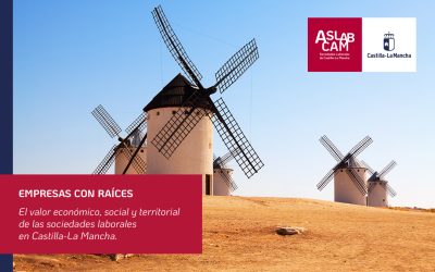 LAS SOCIEDADES LABORALES REFUERZAN EL EMPLEO, EL ARRAIGO Y LA CONTINUIDAD empresarial de castilla-la mancha